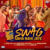 Swag Saha Nahi Jaye (From "Happy Phirr Bhag Jayegi") artwork