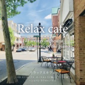 Relax Cafe / 101 Strings Orchestra Classical Music of the Piano artwork