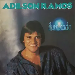 Iluminado - Adilson Ramos