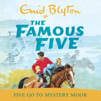 Enid Blyton - Five Go To Mystery Moor artwork