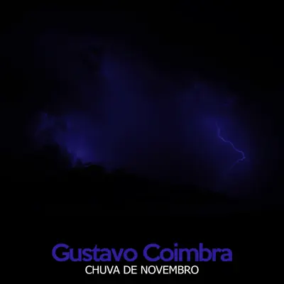 Chuva de Novembro - Gustavo Coimbra Chuva de Novembro - Gustavo Coimbra