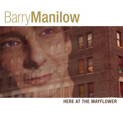Here At the Mayflower - Barry Manilow