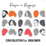 Ezra Collective - Reason in Disguise (feat. Jorja Smith)