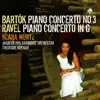 Stream & download Bartók: Piano Concerto No. 3 - Ravel: Piano Concerto in G Major