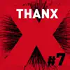 Thanx #7 album lyrics, reviews, download