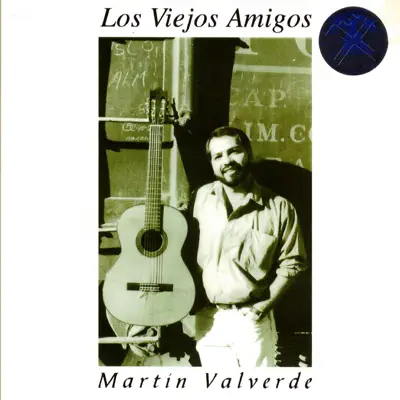 Los Viejos Amigos - Martín Valverde