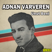 Unut Beni - Adnan Varveren