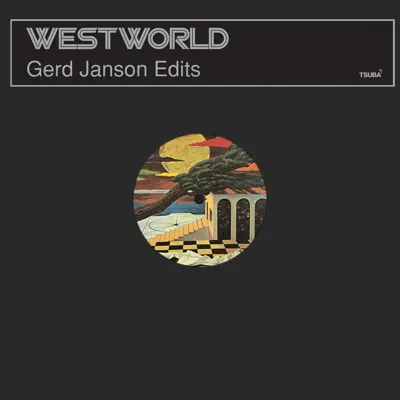 Gerd Janson Edits - EP - Westworld