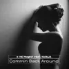 Stream & download Commin Back Around (feat. Natalia) - Single