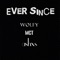 Ever Since (feat. MCT & Ashxs) - Wolfy lyrics