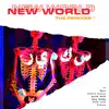 New World Pt. 1: The Remixes - EP album lyrics, reviews, download