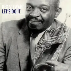 Let's Do It - Rex Stewart Let's Do It - Rex Stewart