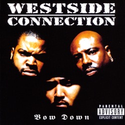 Westside Connection - Gangstas Make the World Go Round