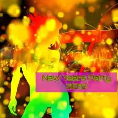New Years Party 2019 – Sexy Funky Electronic House Music and Trap for New Year's Eve Big Party by New Years Dance Party Dj & New Years Party Buddha Dj Café album reviews, ratings, credits