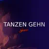 Tanzen Gehn - Single album lyrics, reviews, download