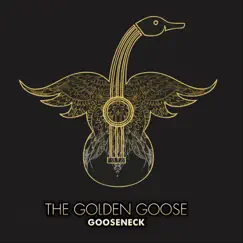 The Golden Goose - EP by Gooseneck album reviews, ratings, credits
