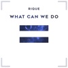 What Can We Do - Single