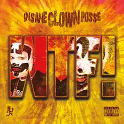 Wtf! - Single - Insane Clown Posse Wtf! - Single - Insane Clown Posse