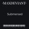 Submersed - Maxdeviant lyrics