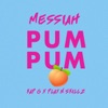 Pum Pum (feat. Kap G & Play-N-Skillz) by Messiah iTunes Track 1