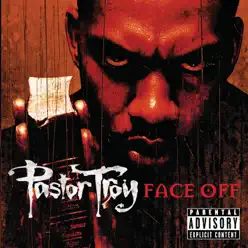 Face Off - Pastor Troy