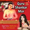 Guru Shankar Mor - Single album lyrics, reviews, download