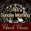 50 Sunday Morning Church Classics, 2012