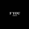 F You - Single