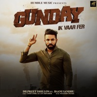 DILPREET DHILLON feat BAANI SANDHU - Gunday Ik Vaar Fer Chords and Lyrics
