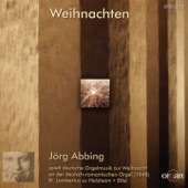 Weihnachten - Jörg Abbing spielt deutsche Orgelmusik zur Weihnacht (Deutsch-romantische Orgel Sankt Lambertus zu Holzheim, Eifel) - Jörg Abbing