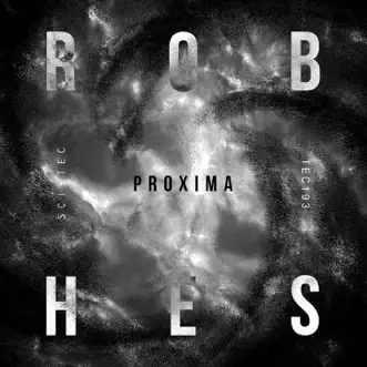 Proxima - Single by Rob Hes album reviews, ratings, credits