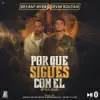 Por Qué Sigues con Él (Remix) [feat. Kevin Roldán] - Single album lyrics, reviews, download