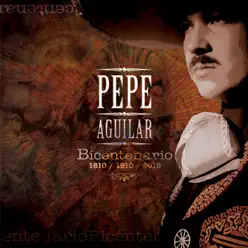 Bicentenario - Pepe Aguilar