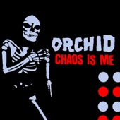 Orchid - Le Désordre, C'est Moi