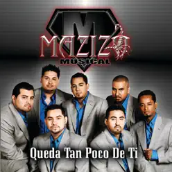 Queda Tan Poco de Ti - Single - Mazizo Musical