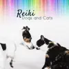 Reiki – Dogs and Cats: Best Zen Music for Pets Relax and Peace, Canine and Feline Calming Sounds album lyrics, reviews, download