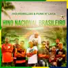 Hino Nacional - Single album lyrics, reviews, download