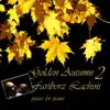Golden Autumn 2 - Pieces for Piano album lyrics, reviews, download