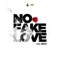 No Fake Love - Lil Kesh lyrics