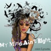 My Mind Ain't Right - Single artwork