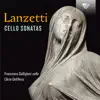 Lanzetti: Cello Sonatas album lyrics, reviews, download