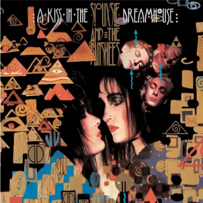 A Kiss In The Dreamhouse (Remastered & Expanded) - Siouxsie and The Banshees