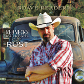 Rednecks Railroads and Rust - Dave Reader