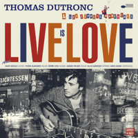 Thomas Dutronc - Live Is Love artwork