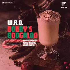 Bobby's Boogaloo - Single by Eddie Roberts, Robert Walter & Adam Deitch album reviews, ratings, credits
