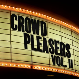 Crowd Pleasers, Vol. II