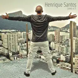 Junto a Tí - Henrique Santos Junto a Tí - Henrique Santos