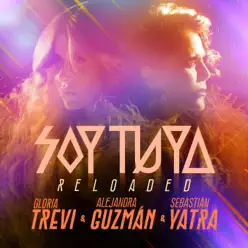 Soy Tuya (Reloaded) - Single - Alejandra Guzmán