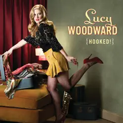 Hooked! (Bonus Track Version) - Lucy Woodward