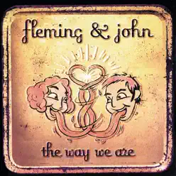The Way We Are - Fleming and John